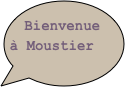 Bienvenue à Moustier